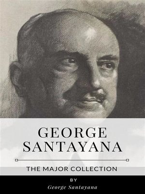 cover image of George Santayana &#8211; the Major Collection